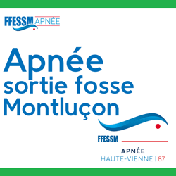 Sortie fosse APNEE Montluçon - samedi 29 avril 2023 12H à 19H